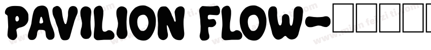 PAVILION FLOW字体转换